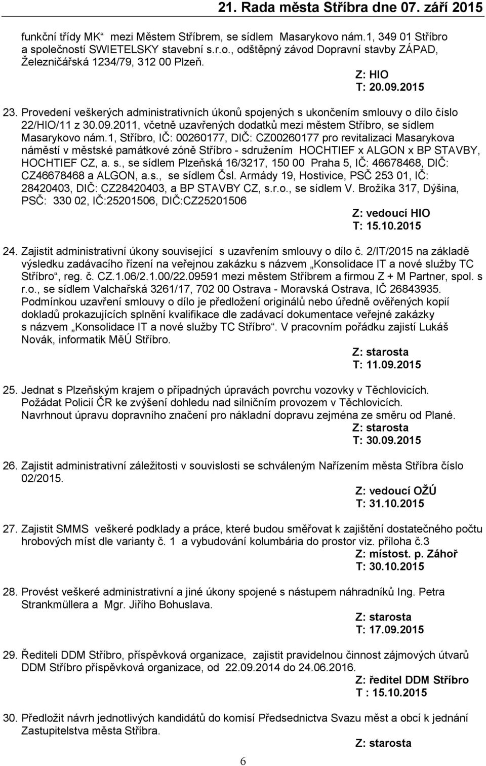 1, Stříbro, IČ: 00260177, DIČ: CZ00260177 pro revitalizaci Masarykova náměstí v městské památkové zóně Stříbro - sd