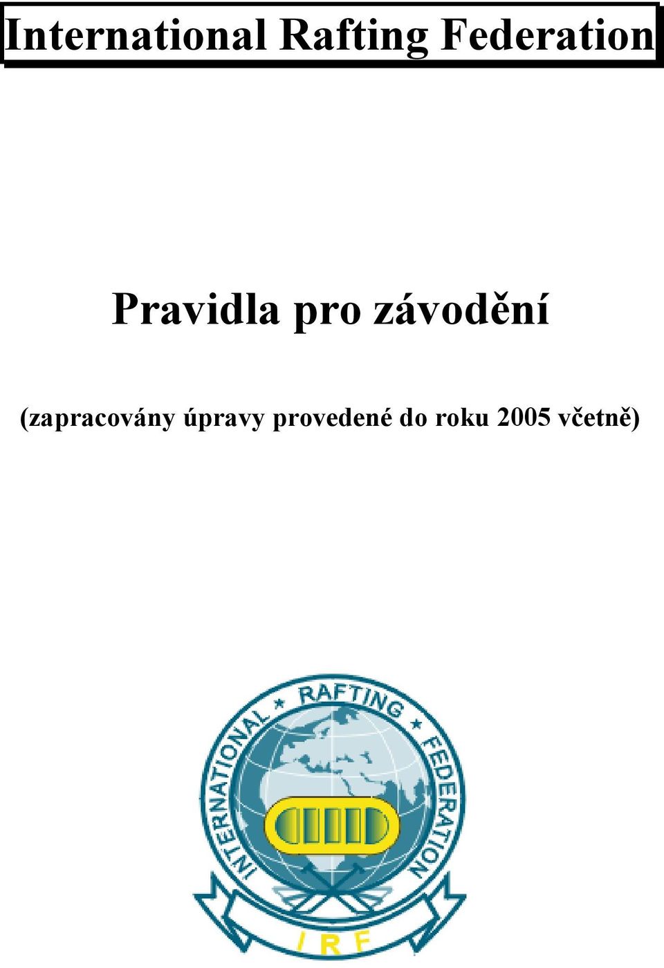 závodění (zapracovány