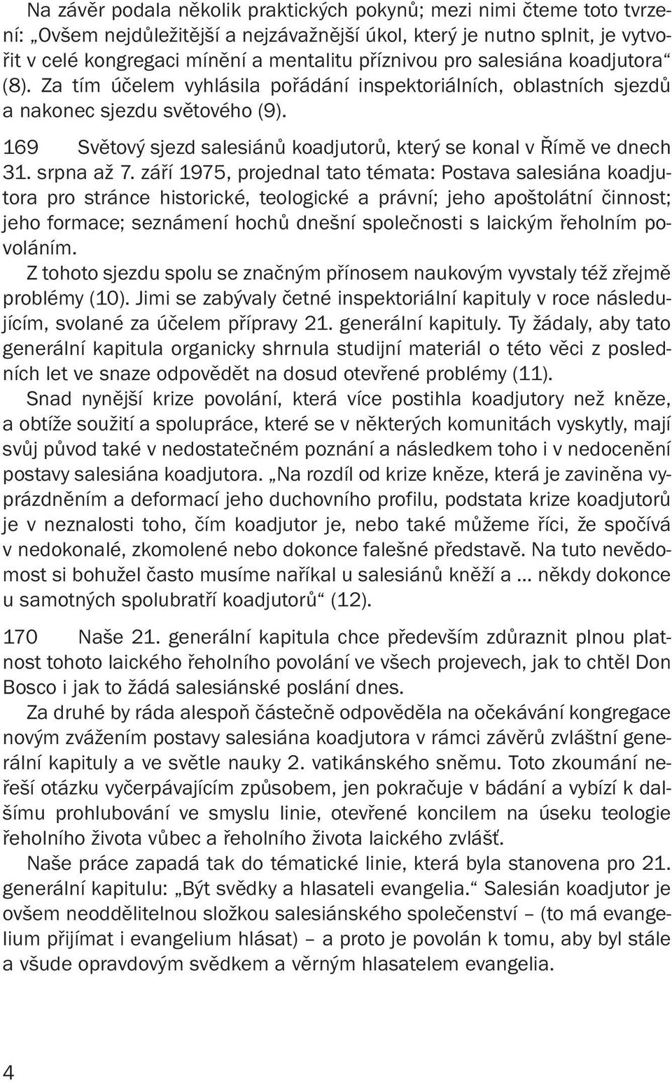 169 Světový sjezd salesiánů koadjutorů, který se konal v Římě ve dnech 31. srpna až 7.