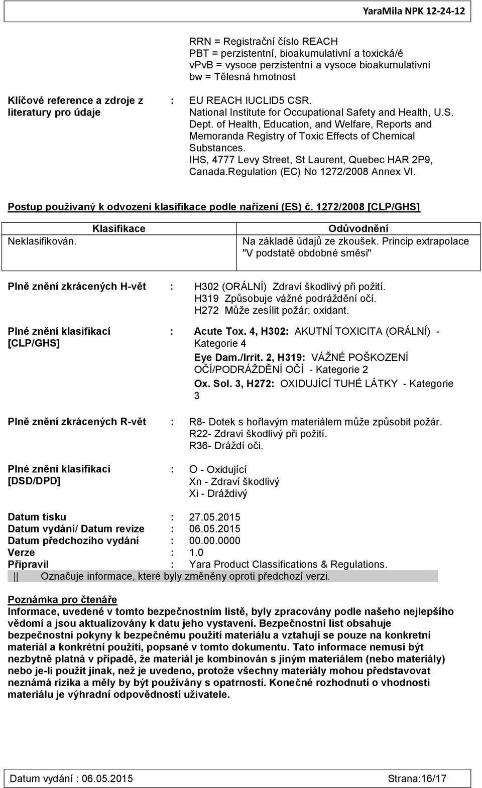 of Health, Education, and Welfare, Reports and Memoranda Registry of Toxic Effects of Chemical Substances. IHS, 4777 Levy Street, St Laurent, Quebec HAR 2P9, Canada.