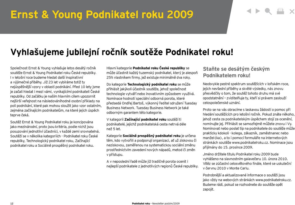 Před 10 lety jsme je začali hledat i mezi vámi, vynikajícími podnikateli České republiky.