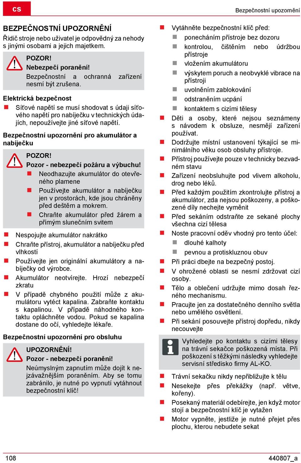 Bezpečnostní upozornění pro akumulátor a nabíječku Pozor - nebezpečí požáru a výbuchu!