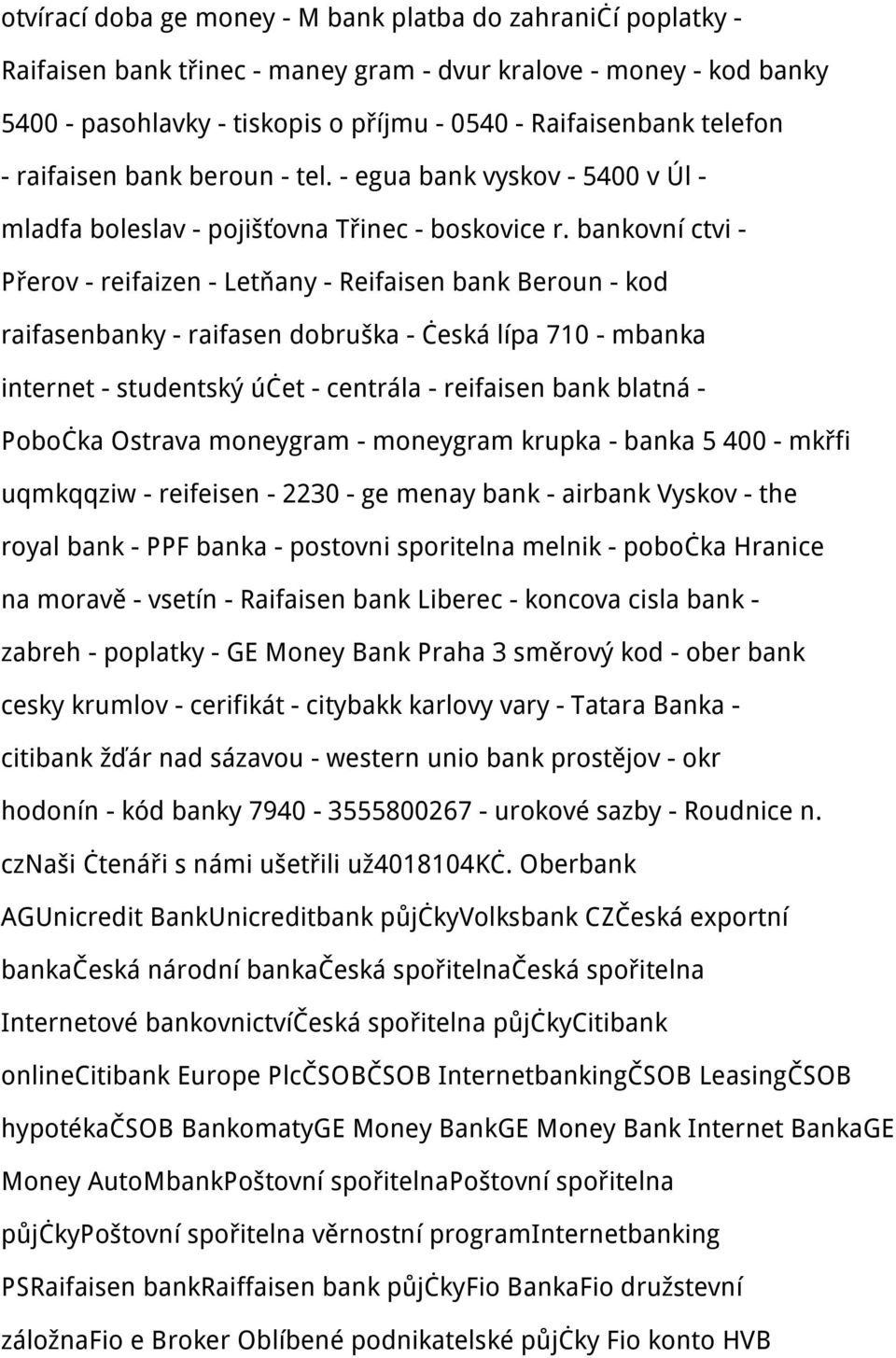 bankovní ctvi - Přerov - reifaizen - Letňany - Reifaisen bank Beroun - kod raifasenbanky - raifasen dobruška - česká lípa 710 - mbanka internet - studentský účet - centrála - reifaisen bank blatná -