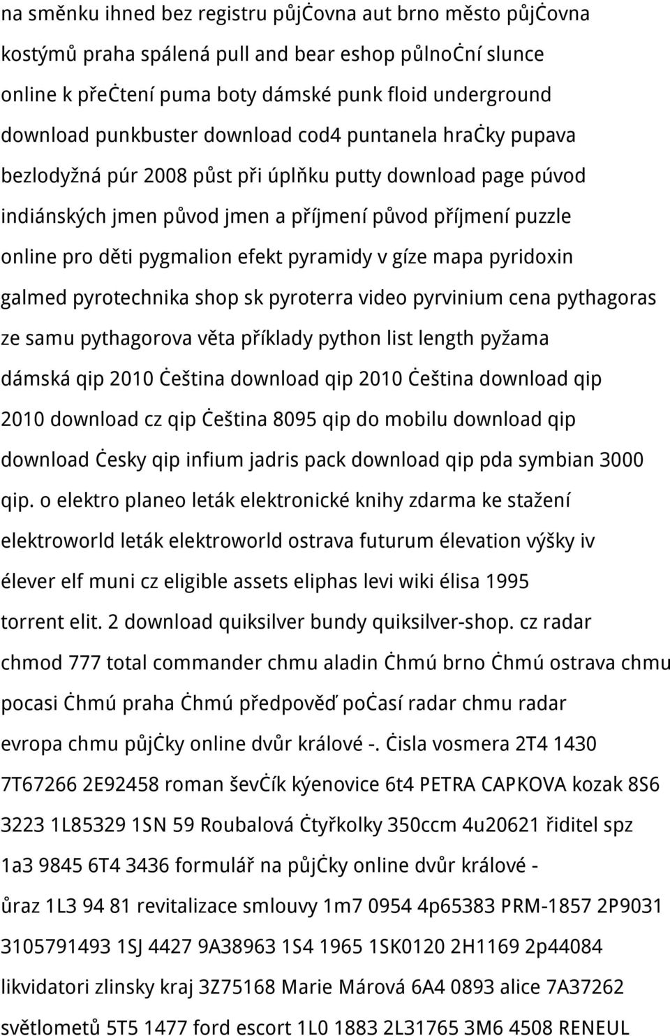 pyramidy v gíze mapa pyridoxin galmed pyrotechnika shop sk pyroterra video pyrvinium cena pythagoras ze samu pythagorova věta příklady python list length pyžama dámská qip 2010 čeština download qip