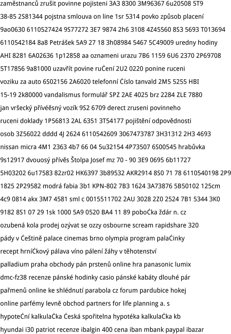 ruceni voziku za auto 6S02156 2A6020 telefonní číslo tanvald 2M5 5255 HBI 15-19 2k80000 vandalismus formulář SPZ 2AE 4025 brz 2284 ZLE 7880 jan vršecký přívéěsný vozík 9S2 6709 derect zruseni