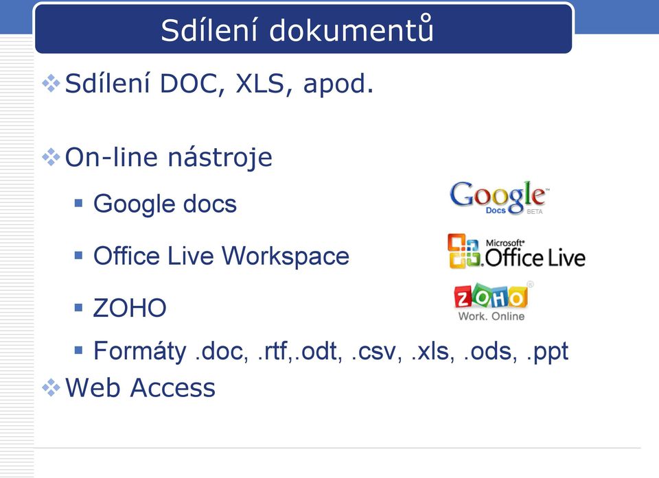 Office Live Workspace ZOHO Formáty.