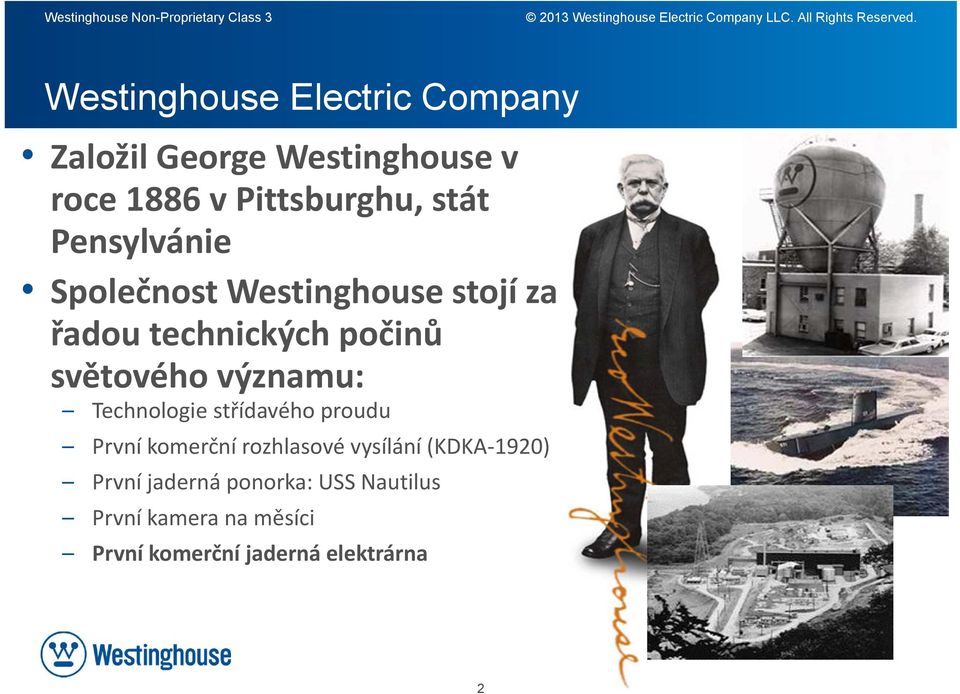 Společnost Westinghouse stojí za řadou technických počinů světového významu: Technologie střídavého