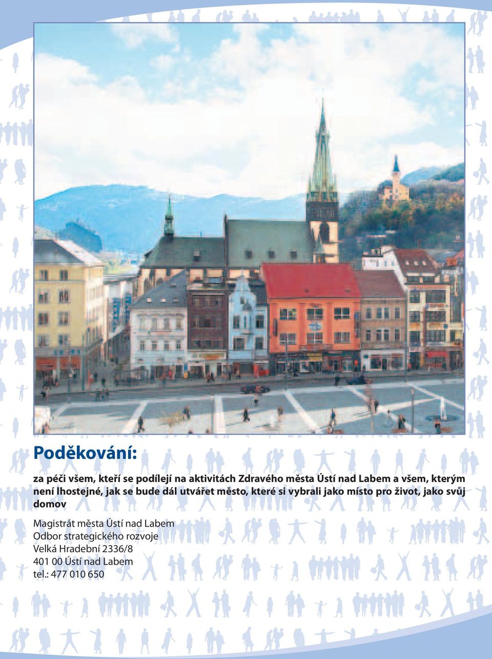 vybrali jako místo pro život, jako svůj domov Magistrát města Ústí nad Labem