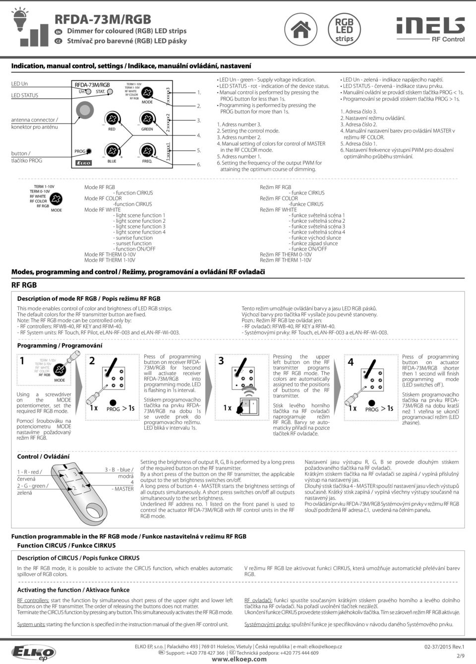 Manual control is performed by pressing the PROG button for less than s. Programming is performed by pressing the PROG button for more than s.. Adress number.