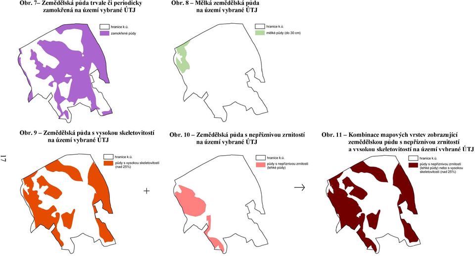 9 Zemědělská půda s vysokou skeletovitostí na území vybrané ÚTJ Obr.