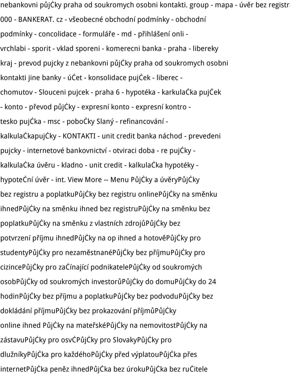 nebankovni půjčky praha od soukromych osobni kontakti jine banky - účet - konsolidace pujček - liberec - chomutov - Slouceni pujcek - praha 6 - hypotéka - karkulačka pujček - konto - převod půjčky -