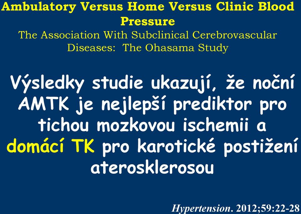 ukazují, že noční AMTK je nejlepší prediktor pro tichou mozkovou ischemii