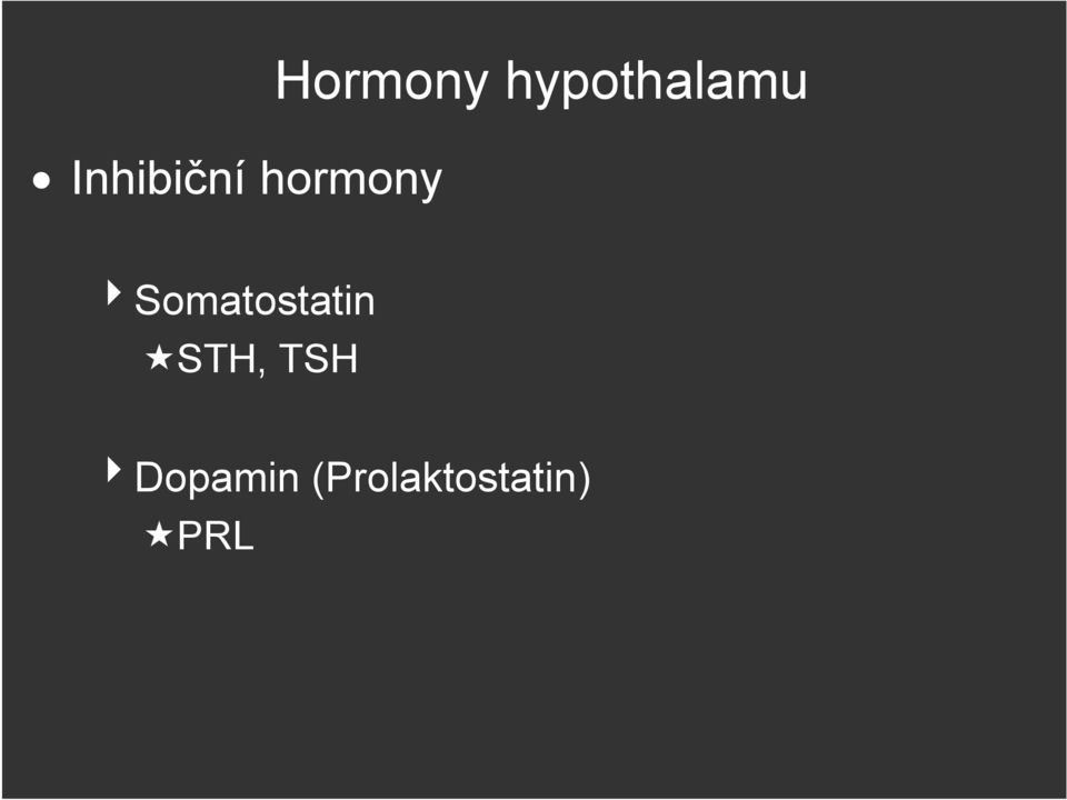 Somatostatin STH, TSH