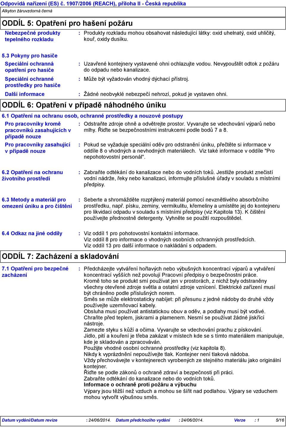 ODDÍL 6 Opatření v případě náhodného úniku 6.