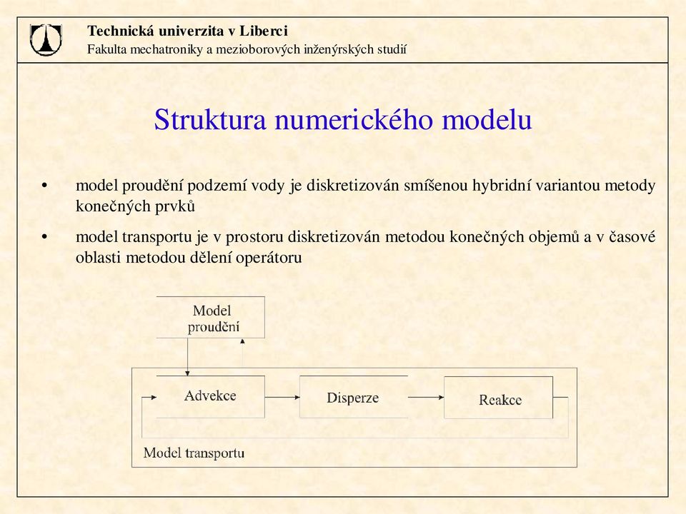 smíšenou hybridní variantou metody onečných prvů mode transportu je v