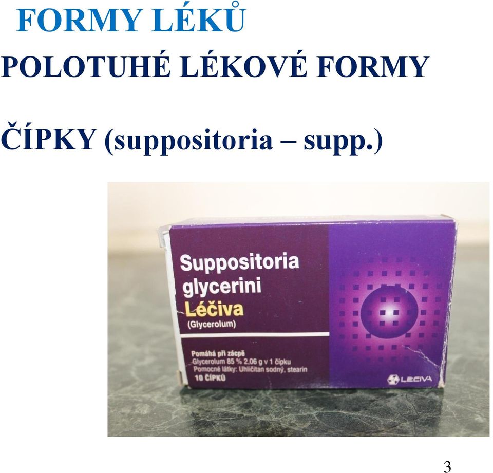 FORMY ČÍPKY