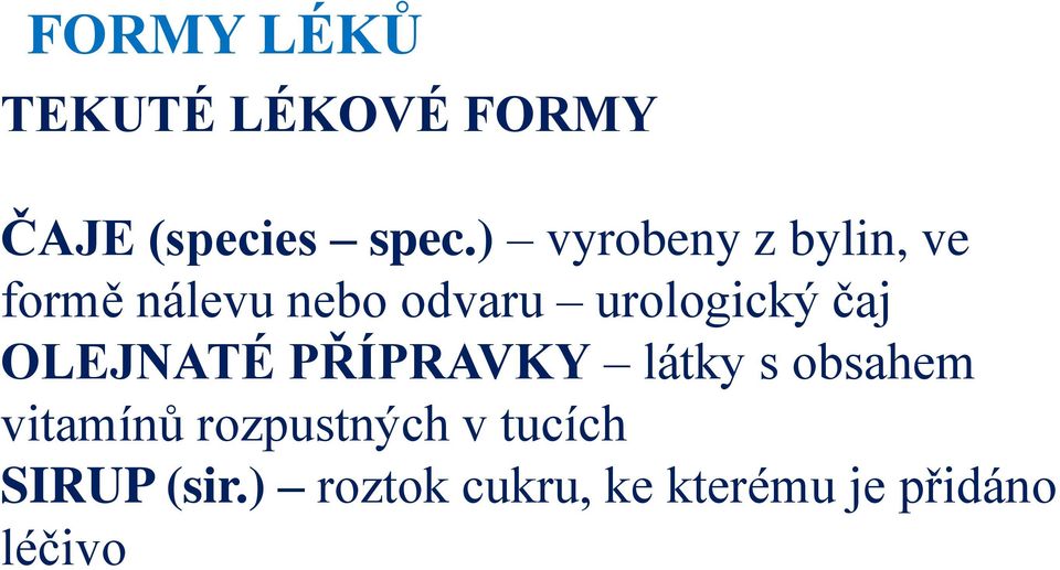 čaj OLEJNATÉ PŘÍPRAVKY látky s obsahem vitamínů