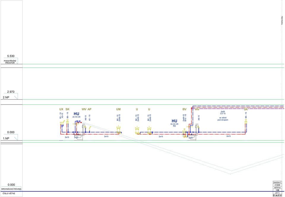 B2-5 2xA6-5 B2-5 2xA6-5 HU 2x VU 20 BV 2xA6-5 B0-5 WV A6-5 2x20 CV 5 ve