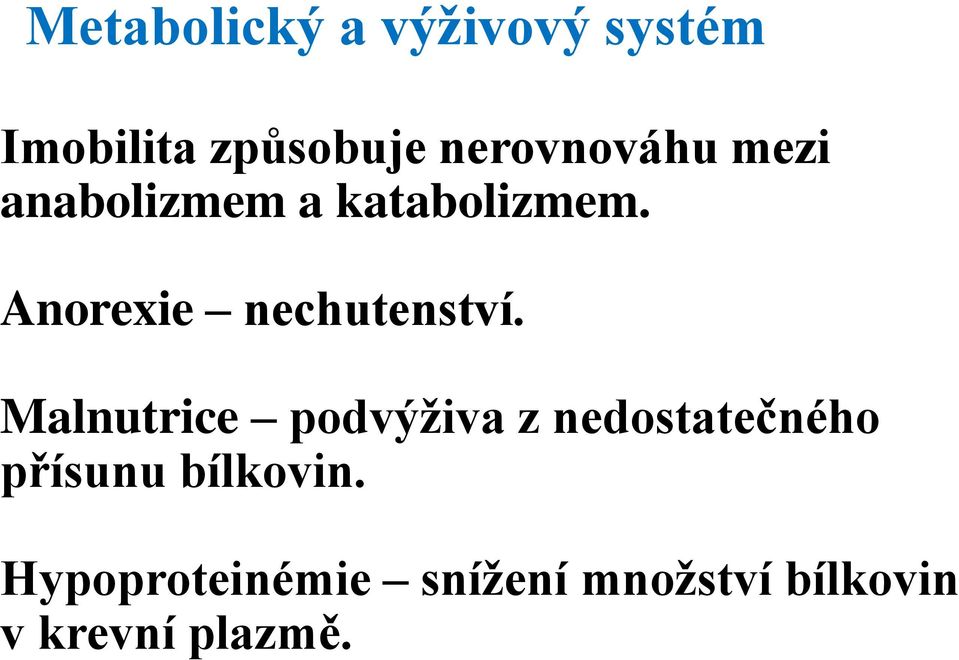 Anorexie nechutenství.