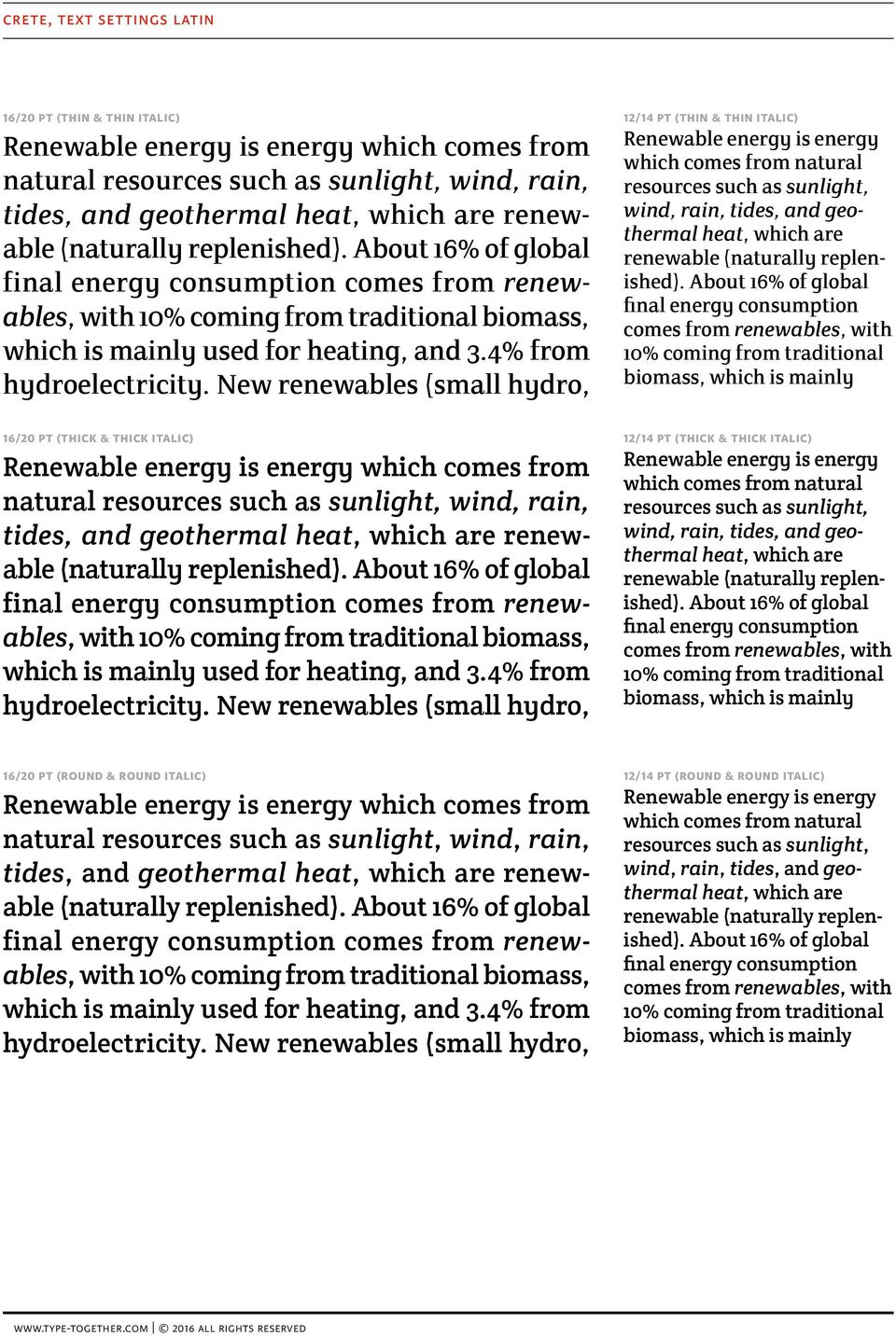 New renewables (small hydro, 16/20 pt (thick & thick italic) Renewable energy is energy which comes from natural resources such as sunlight, wind, rain, tides, and geothermal heat, which are renew