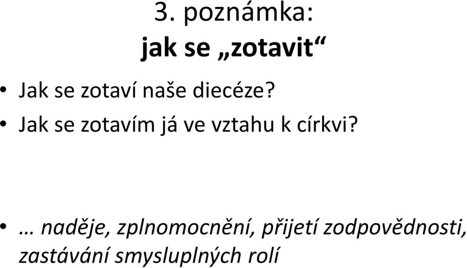 Jak se zotavím já ve vztahu k církvi?