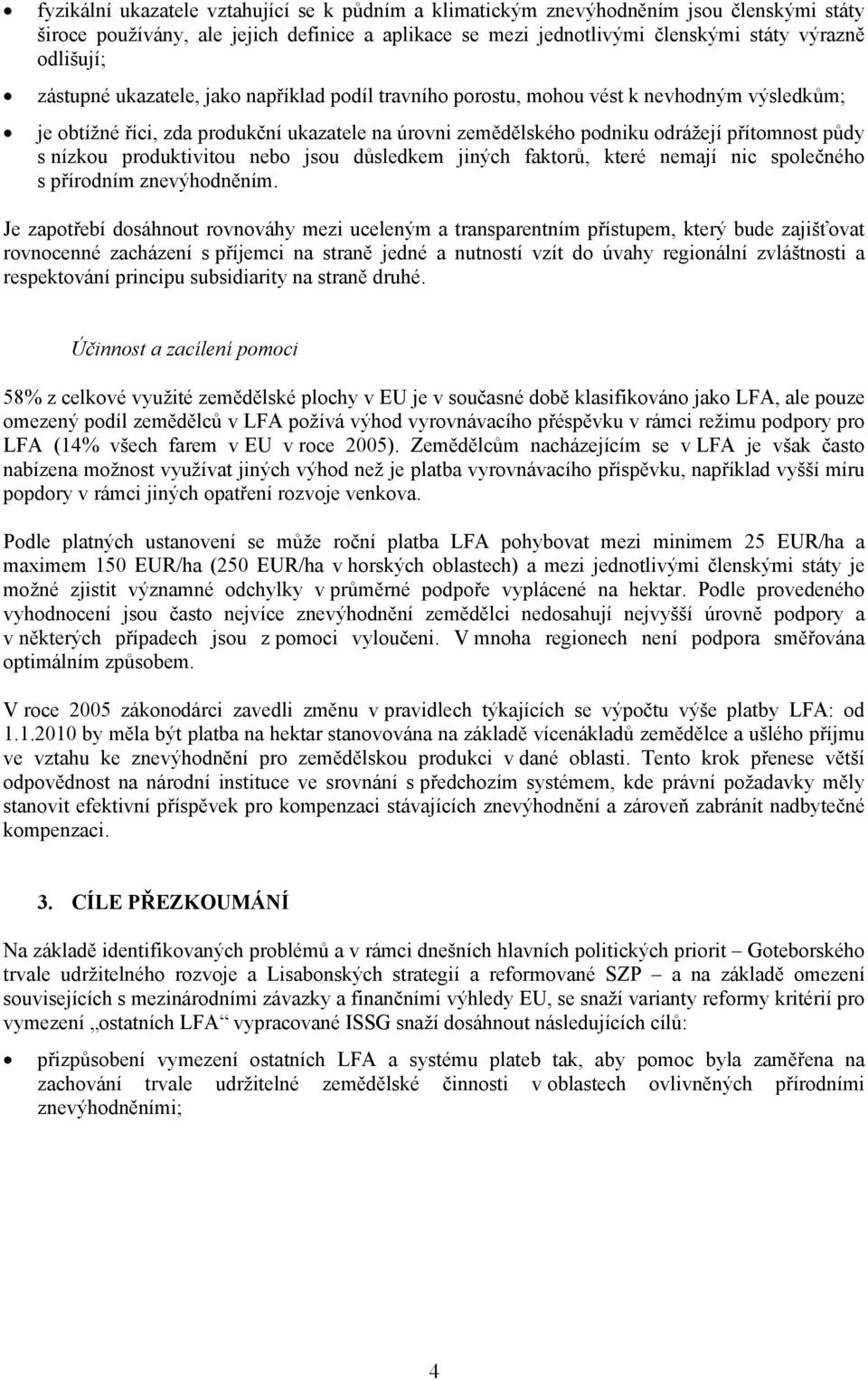 produktivitou nebo jsou důsledkem jiných faktorů, které nemají nic společného s přírodním znevýhodněním.