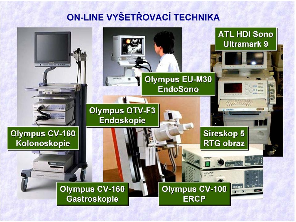 CV-160 Kolonoskopie Olympus OTV-F3 Endoskopie