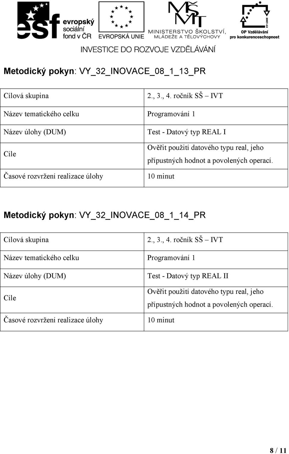 Metodický pokyn: VY_32_INOVACE_08_1_14_PR Test - Datový