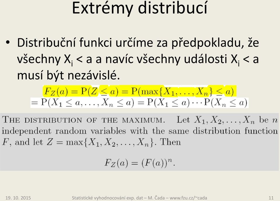 všechny X i < a a navíc všechny