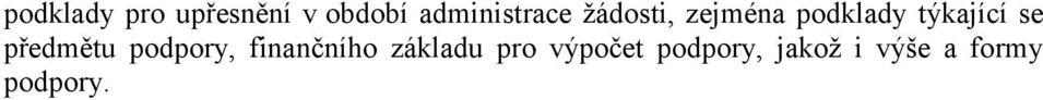 týkající se předmětu podpory, finančního