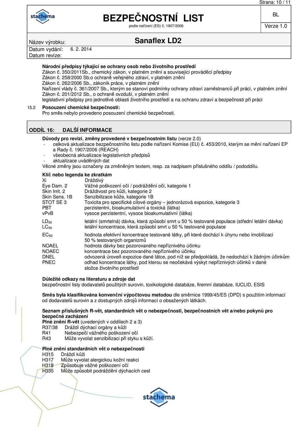 , kterým se stanoví podmínky ochrany zdraví zaměstnanců při práci, v platném znění Zákon č. 201/2012 Sb.