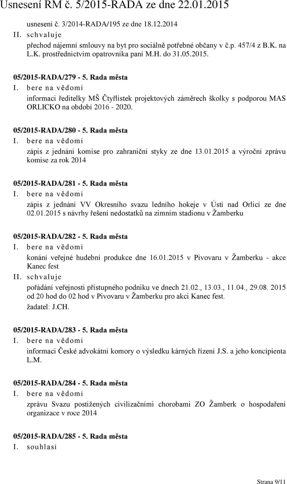 Rada města zápis z jednání komise pro zahraniční styky ze dne 13.01.2015 a výroční zprávu komise za rok 2014 05/2015-RADA/281-5.