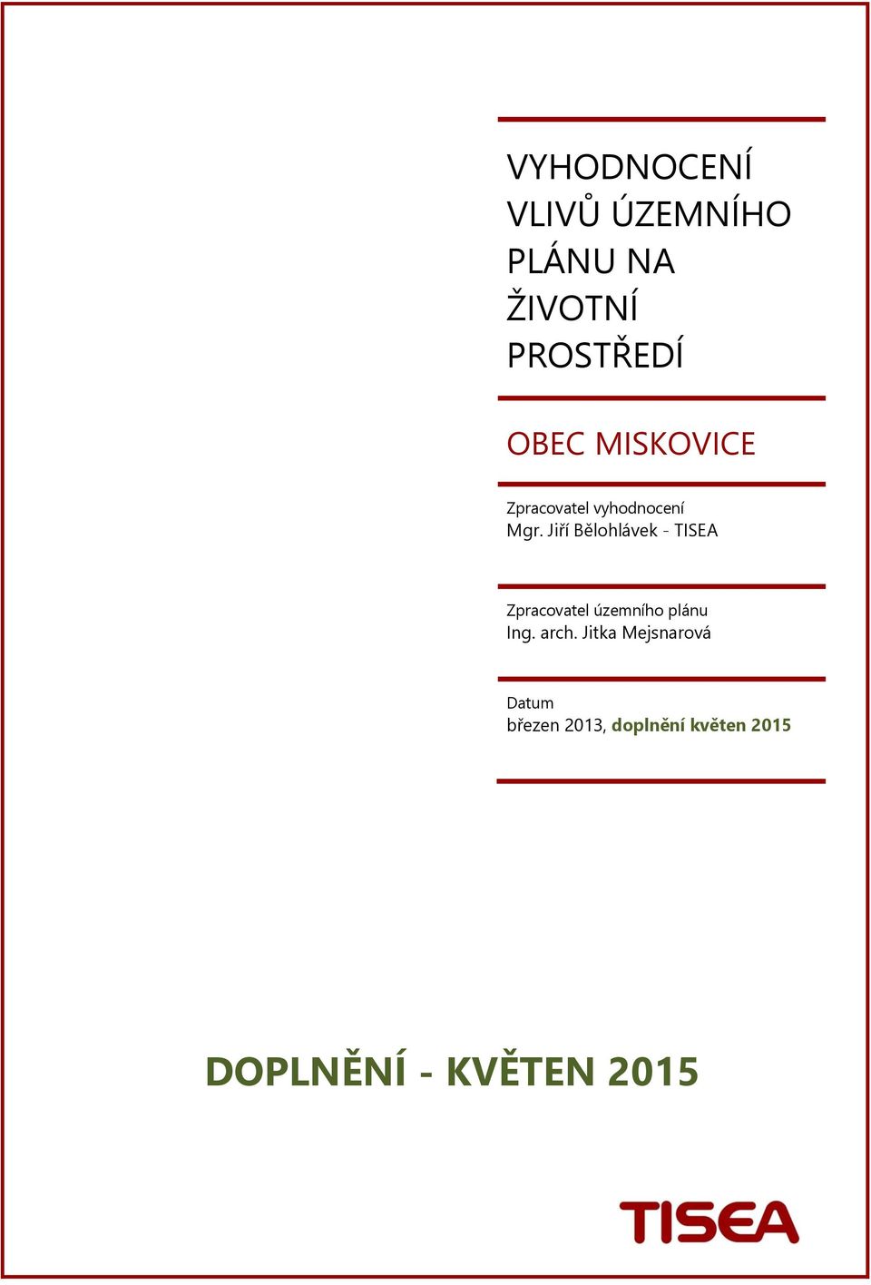 Jiří Bělohlávek - TISEA Zpracovatel územního plánu Ing.