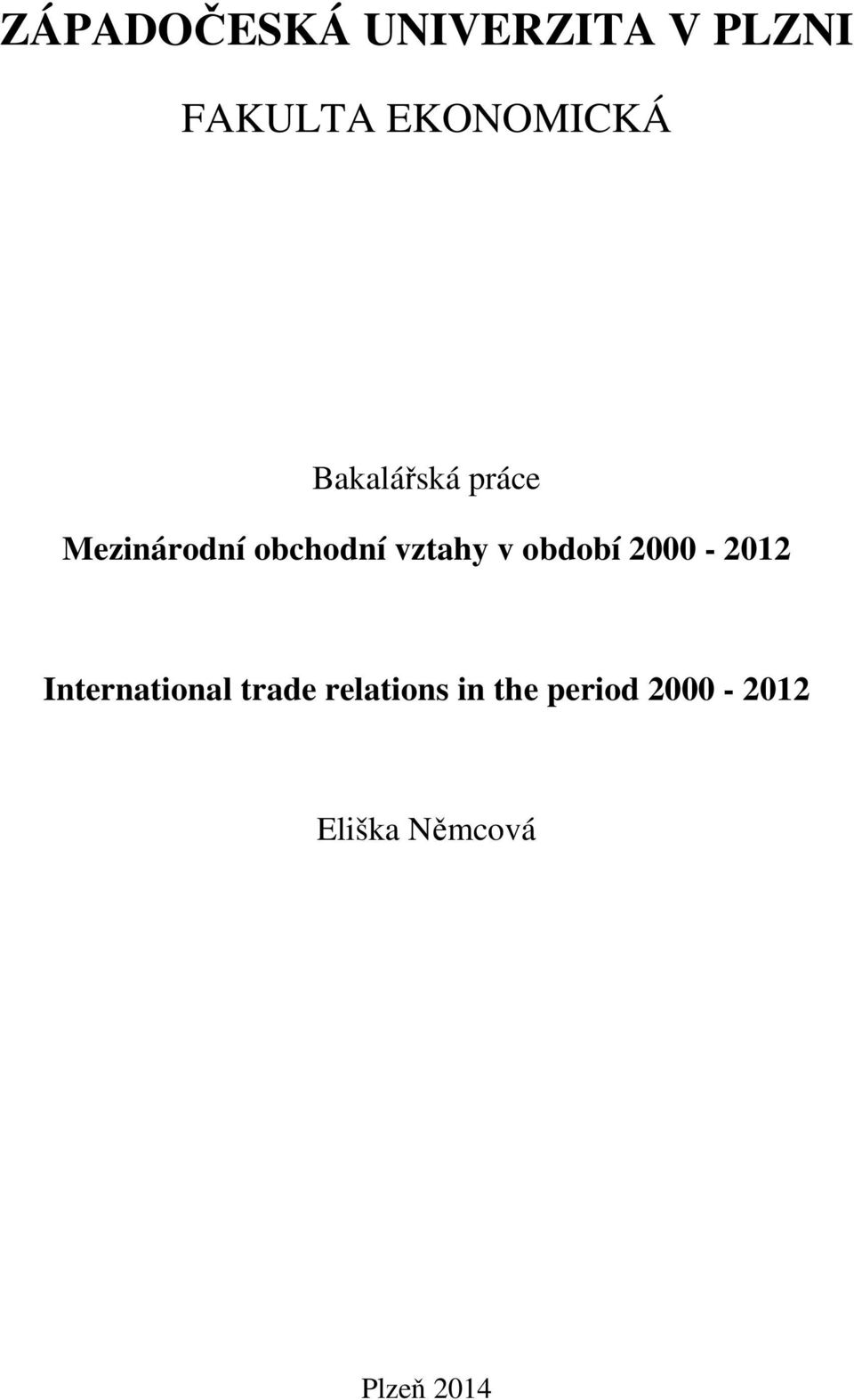 vztahy v období 2000-2012 International trade