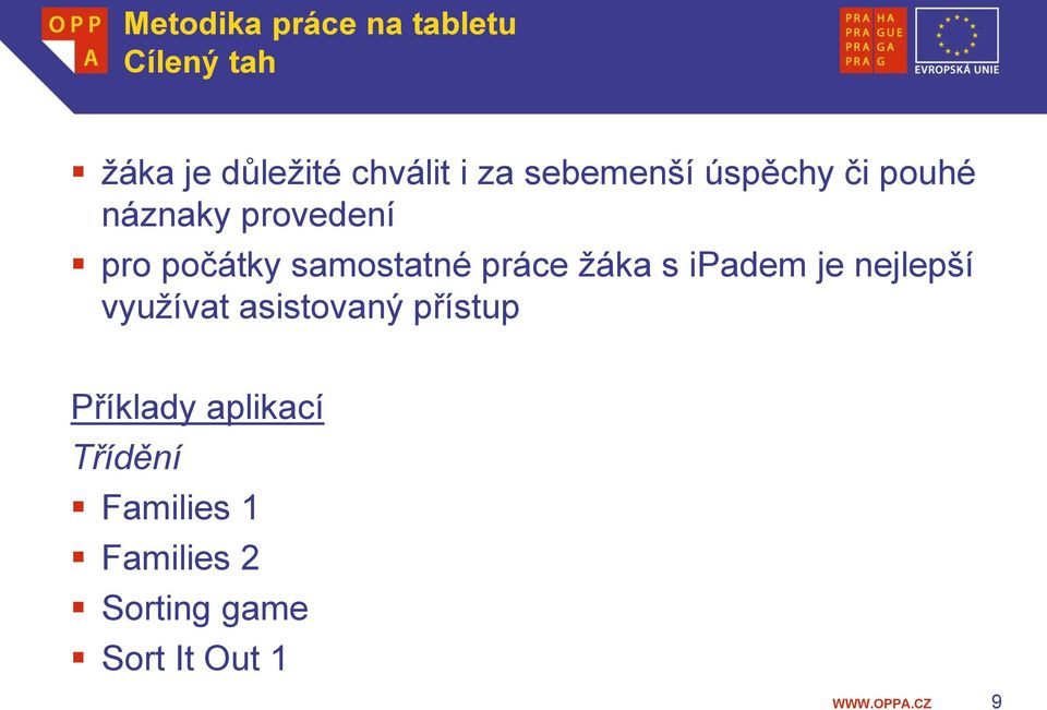 ipadem je nejlepší využívat asistovaný přístup Příklady