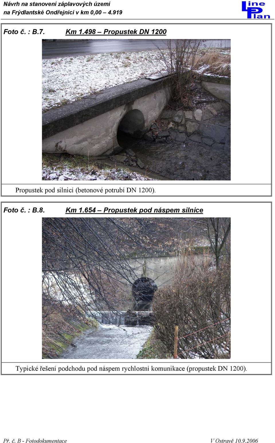 potrubí DN 1200). Foto č. : B.8. Km 1.