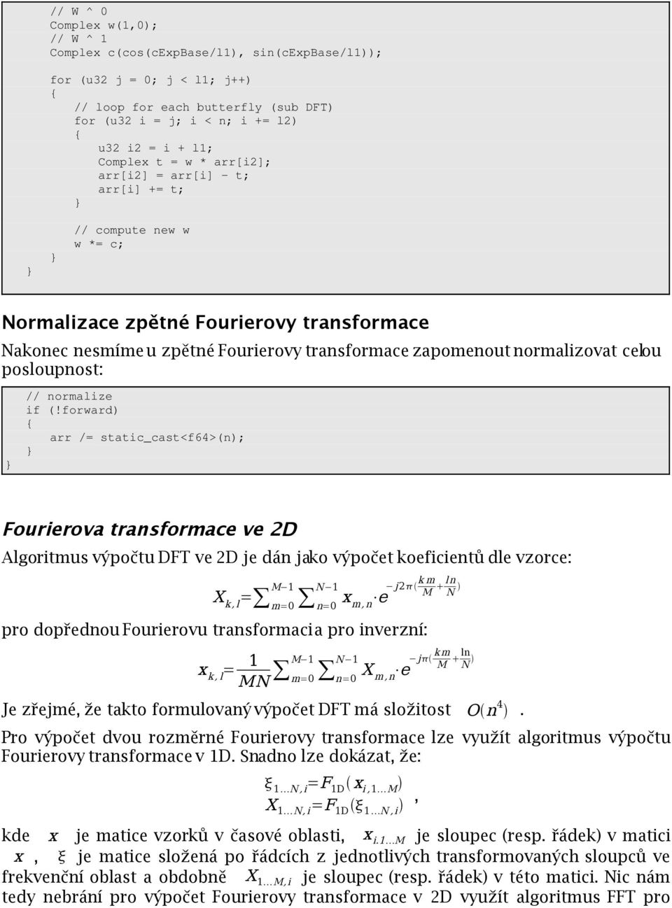 celou posloupnost: // normalize if (!