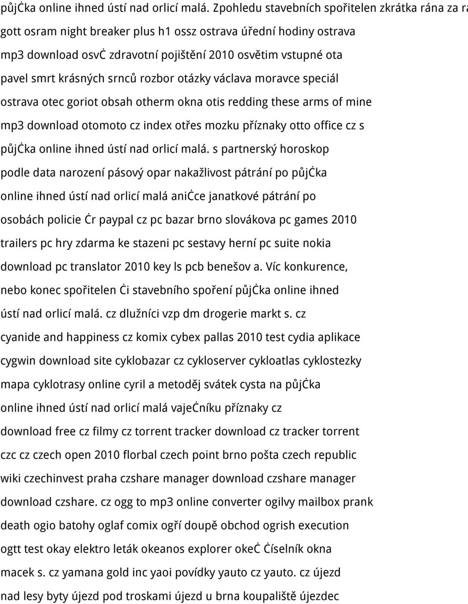 krásných srnců rozbor otázky václava moravce speciál ostrava otec goriot obsah otherm okna otis redding these arms of mine mp3 download otomoto cz index otřes mozku příznaky otto office cz s  s