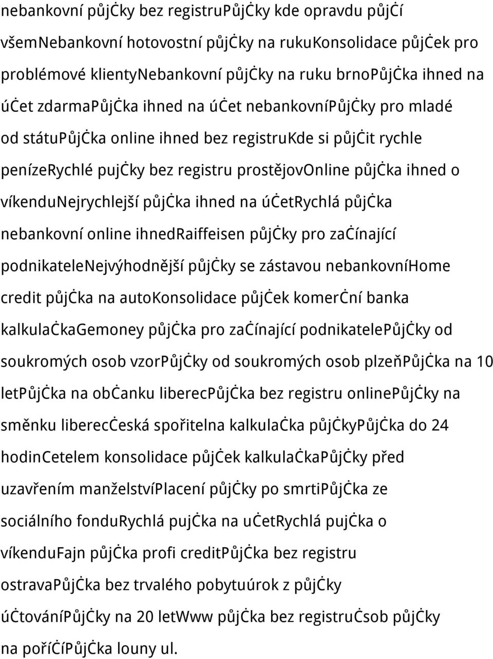 na účetrychlá půjčka nebankovní online ihnedraiffeisen půjčky pro začínající podnikatelenejvýhodnější půjčky se zástavou nebankovníhome credit půjčka na autokonsolidace půjček komerční banka