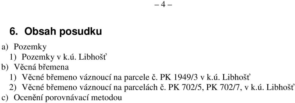 č. PK 1949/3 v k.ú.