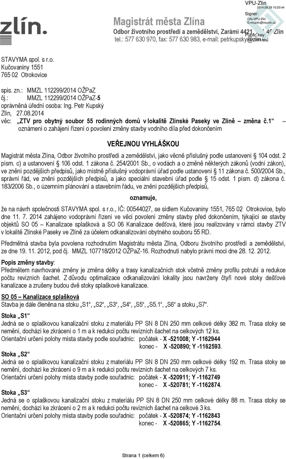 2014 věc: ZTV pro obytný soubor 55 rodinných domů v lokalitě Zlínské Paseky ve Zlíně změna č.