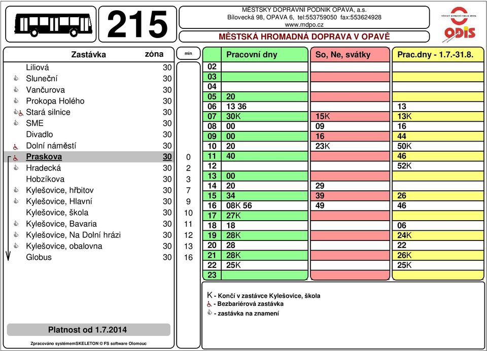 98, OPAVA 6, tel:55759 fax:55698 6 K K 56 7K 8K 8