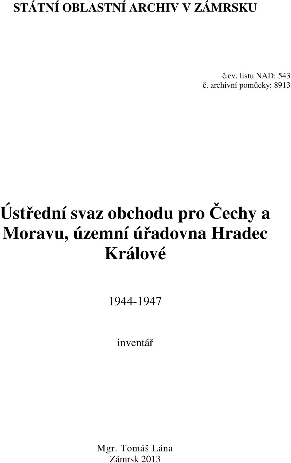 archivní pomůcky: 8913 Ústřední svaz obchodu pro