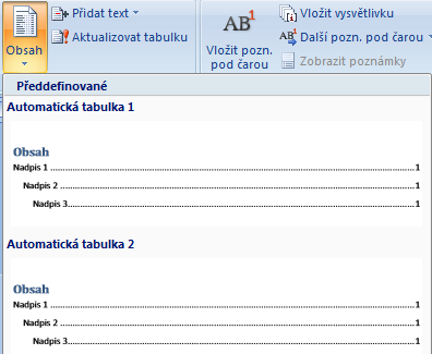 podkarta OBSAH Vytvoření OBSAHU 1. V dokumentu přiřadíme nadpisům STYLY (DOMŮ, STYLY, přiřadíme úroveň NADPISU) 2. Klik na místo kde chceme OBSAH 3. Klik ODKAZY, OBSAH, OBSAH 4.