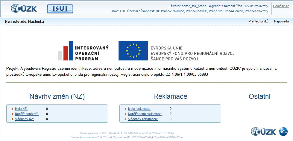 3.2. Vytvoření nového návrhu změny Na Nástěnce (úvodní stránka aplikace) je zobrazen přehled návrhů změn (NZ). Logo ISUI - Logo ČÚZK - Navigace - Odkazuje na úvodní stránku ISUI (Nástěnku).