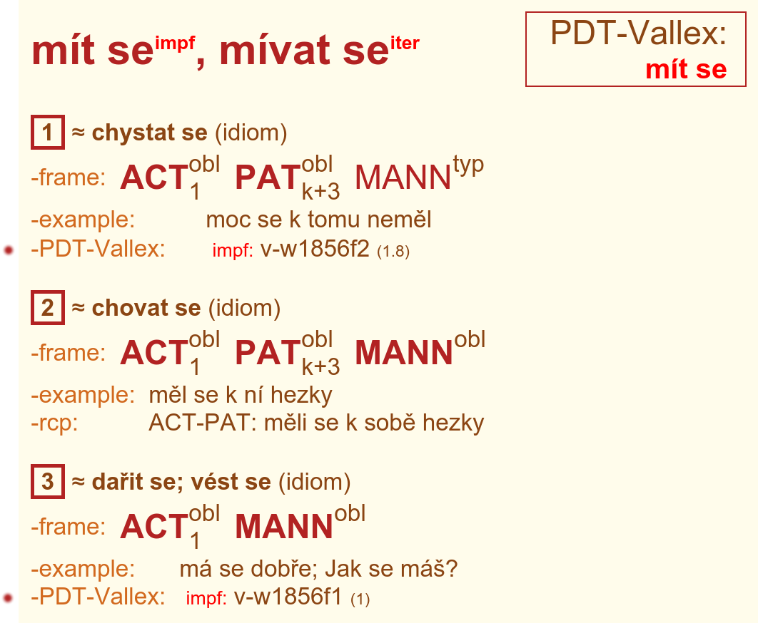 5 PROPOJOVÁNÍ SLOVNÍKŮ MEZI SEBOU tyto odkazy obsahuje. Podobně příští vydání PDT-Vallexu je již plánováno s odkazy do VALLEXu. Obrázek 5.5: Ukázka provázání sloves mít se, mívat se na webu VALLEXu.