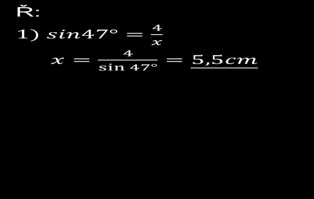 Zvolte vhodnou goniometrickou funkci či použijte Pythagorovu větu a