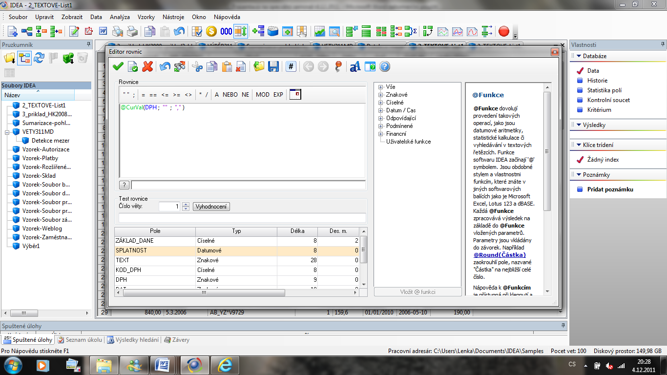 Obrázek 24 - IDEA - Vytvoření virtuálního pole - funkce @Curval Funkce @ Curval se používá v případě, kdy číslo, které bylo do softwaru IDEA importováno, je ve znakové podobě.