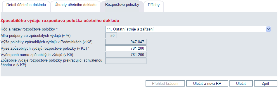 Detail rozpočtové položky účetního dokladu Kód a název rozpočtové položky Výše způsobilých výdajů (v Kč) Dostupnost tlačítka "Přehled krácení" je povolena až ve stavu "Ukončena autorizace a předáno k