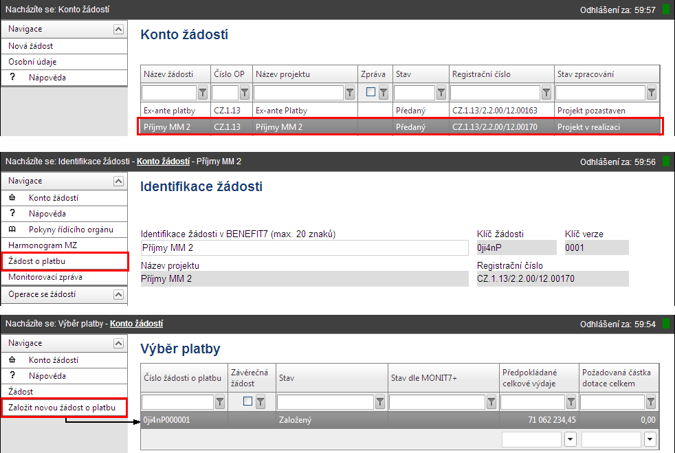 ~ 141 ~ 9. Podání žádosti o platbu Aplikace IS BENEFIT7 umožňuje sledovat stav projektu v záložce Konto žádosti.